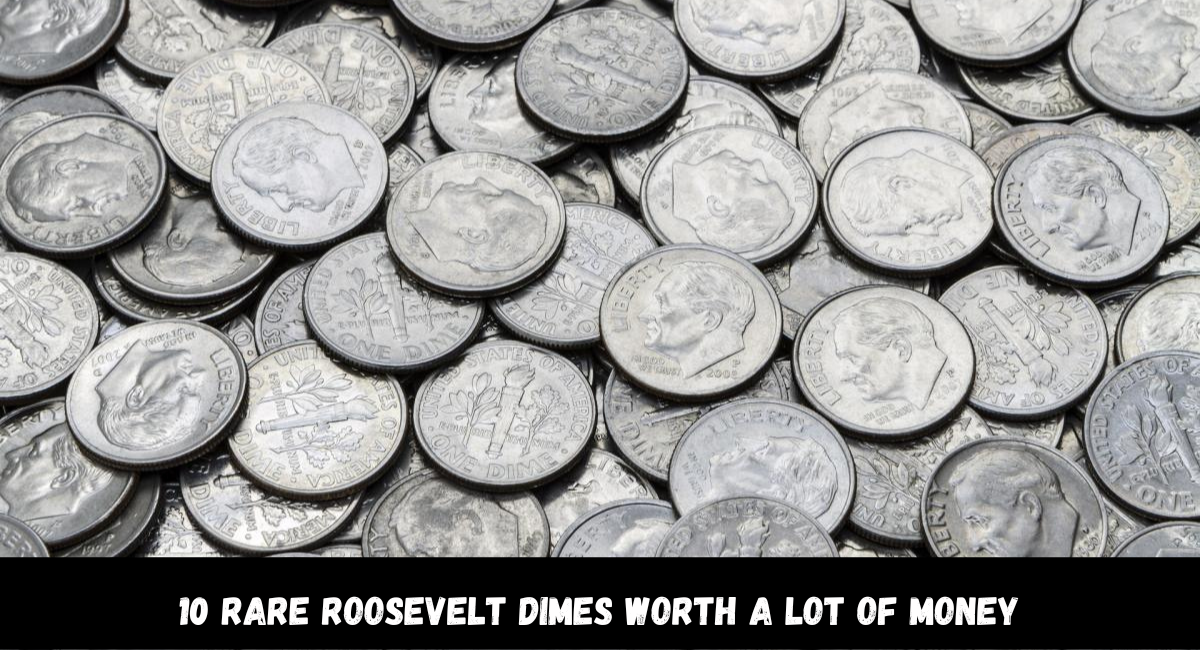 Top 10 Rare Roosevelt Dimes