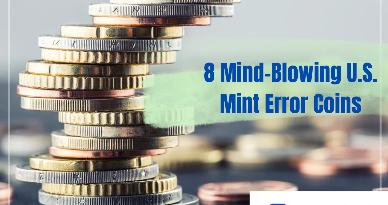 8 Mind-Blowing U.S. Mint Error Coins That Could Make You a Fortune—You Won’t Believe