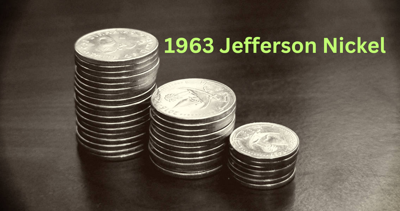 Collectors Fascinated by 1963 Jefferson Nickel Proof—Here's Why!