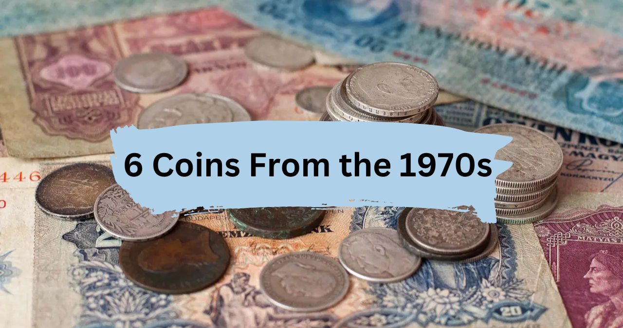 You Won't Believe How Much These 6 Coins From the 1970s Are Worth Today—Find Out If You're Rich!